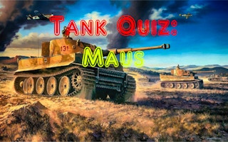 Tank Quiz – Maus